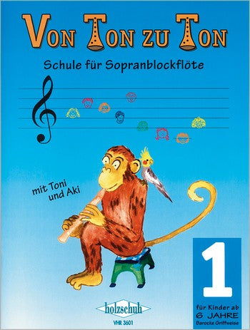 Von Ton zu Ton Band 1 Sopranblockflöte (barocke Griffweise) - Zahner, Eva-Maria - Musik-Ebert Gmbh